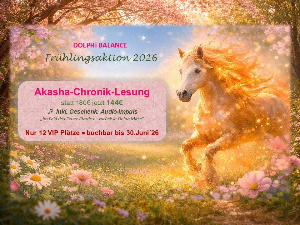 Frühlingsaktion Akasha Chronik Dolphi Balance