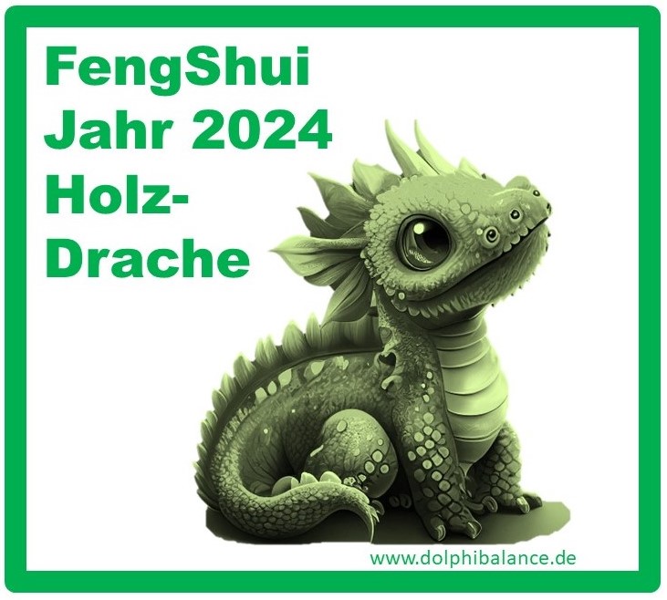 FengShui Jahresprognose 2024 Holz-Drache